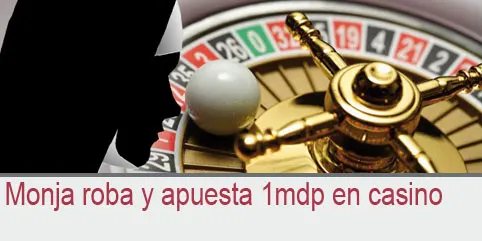 Monja roba y apuesta 1mdp en casino