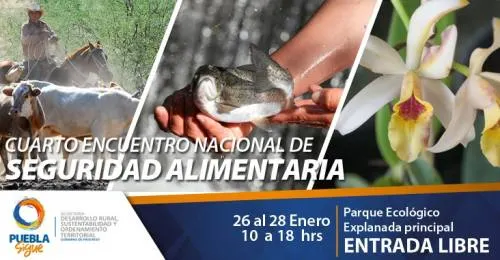 Puebla, sede del cuarto encuentro nacional de seguridad alimentaria