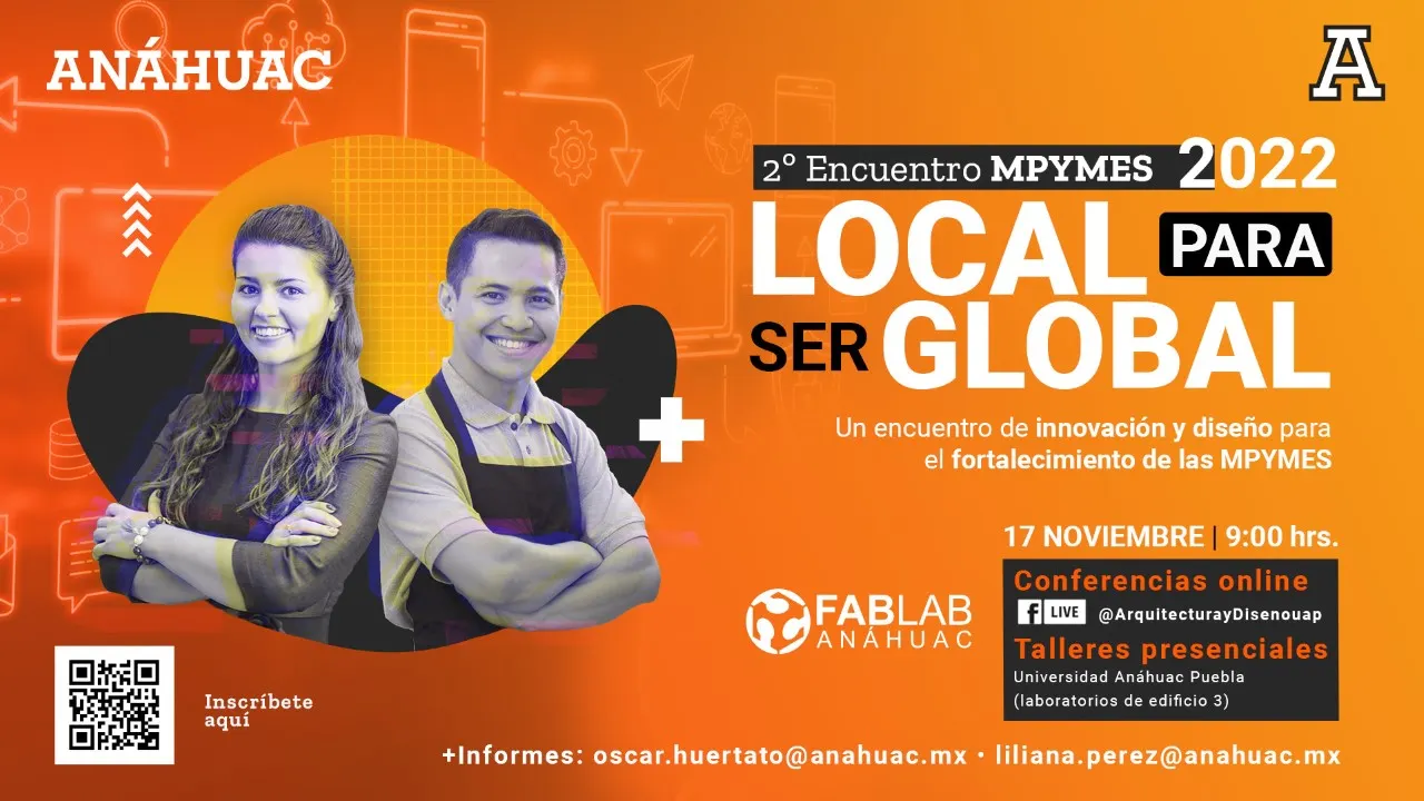 Universidad Anáhuac convoca a emprendedores de Puebla al evento MPYMES 2022 ‘Local para ser global’
