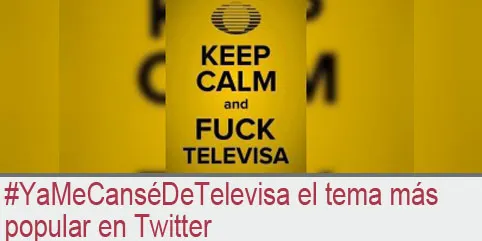 ”YaMeCanséDeTelevisa” el tema más popular en Twitter