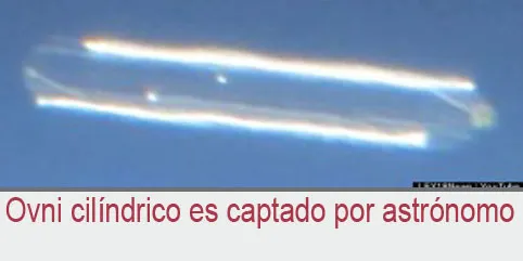 Ovni cilíndrico es captado por astrónomo