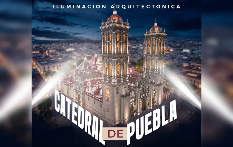 La Catedral de Puebla estrenará iluminación arquitectónica con 460 puntos LED