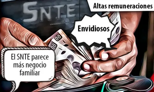Consentidos del SNTE con plazas magisteriales altamente remuneradas