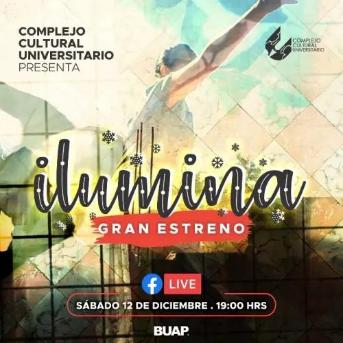 Las compañías artísticas del CCU BUAP estrenarán la producción audiovisual Ilumina