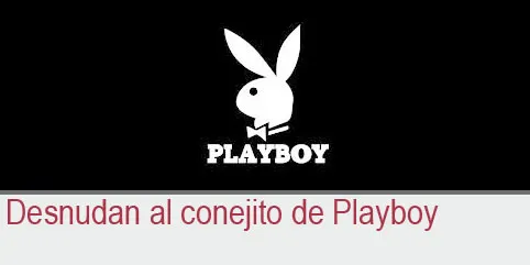 Desnudan al conejito de PlayBoy