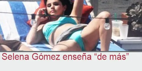 Selena Gómez enseña “de más”