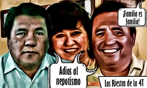 Los nuevos Riestra de la 4T