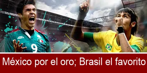 México por el oro; Brasil el favorito