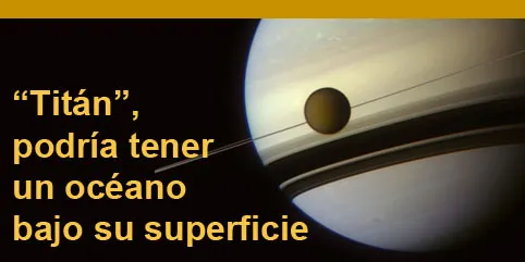 Luna más grande de Saturno podría tener un océano