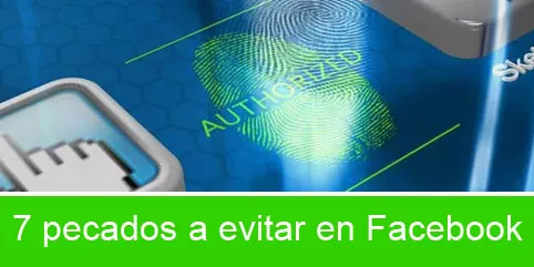 Los 7 pecados que debes evitar en Facebook
