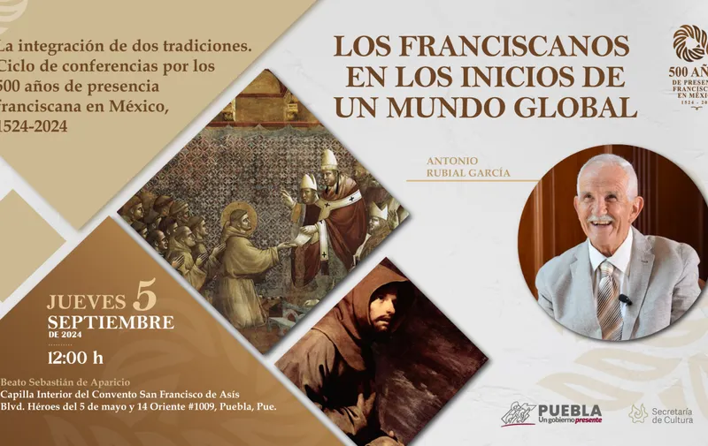 Conmemorará Secretaría de Cultura de Puebla 500 años de presencia franciscana en México