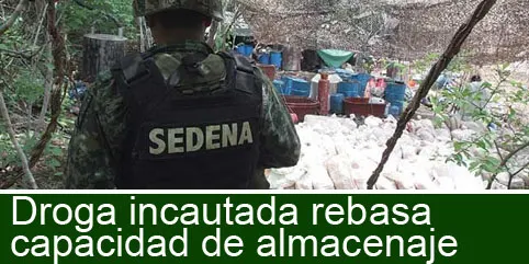 Droga incautada rebasa capacidad de almacenaje