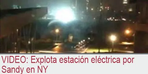 VIDEO: Explota estación eléctrica por Sandy en NY