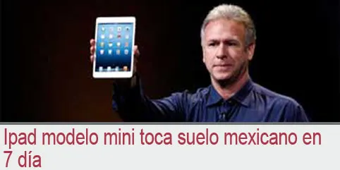 Ipad modelo mini toca suelo mexicano en 7 días