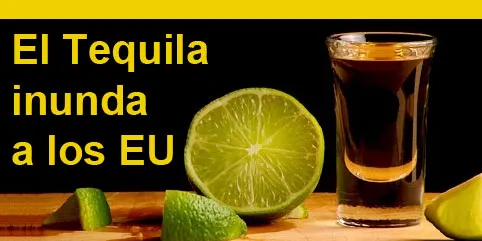 El Tequila inunda a los EU
