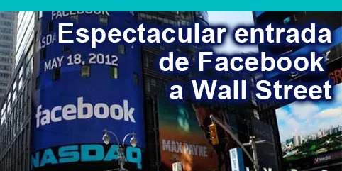 Espectacular entrada de Facebook a Wall Street