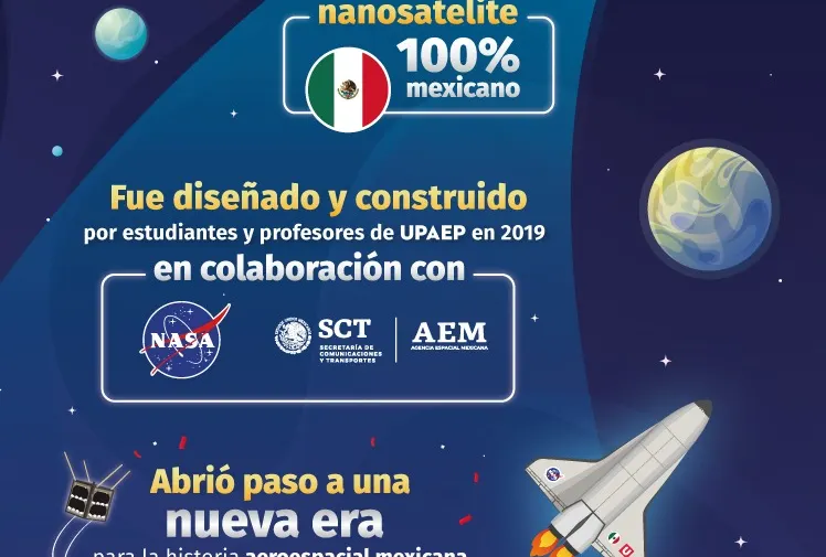 NASA destaca ante Presidente de México misión del nanosatélite de UPAEP