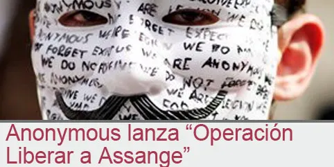Anonymous lanza ”Operación Liberar a Assange”