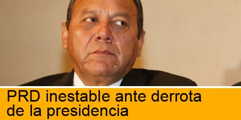 PRD inestable ante derrota de la presidencia