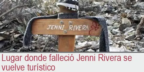 Lugar donde falleció Jenni Rivera se vuelve turístico