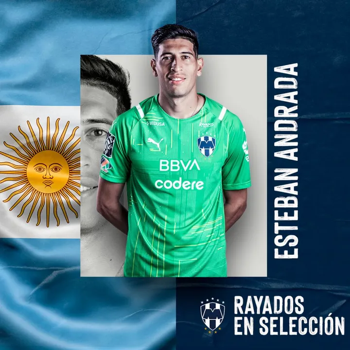 El portero de Rayados Esteban Andrada fue convocado por la selección Argentina para las eliminatorias mundialistas