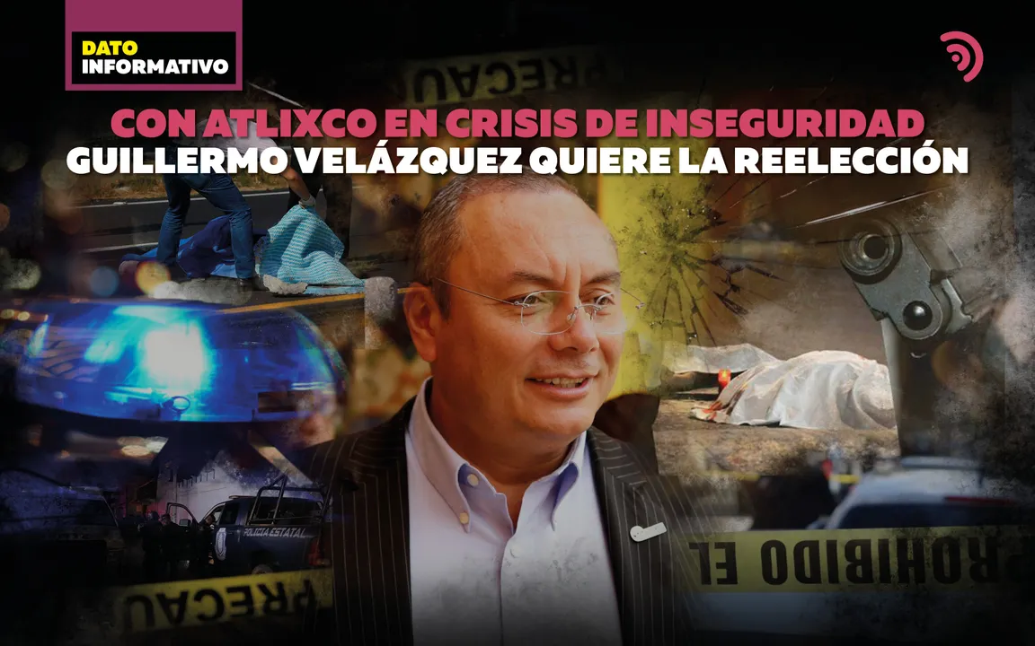 Con Guillermo Velázquez incrementaron delitos en Atlixco hasta 1100%; quiere la reelección