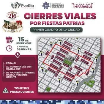 Anuncia Ayuntamiento de Puebla cierres viales por las Fiestas Patrias 2026