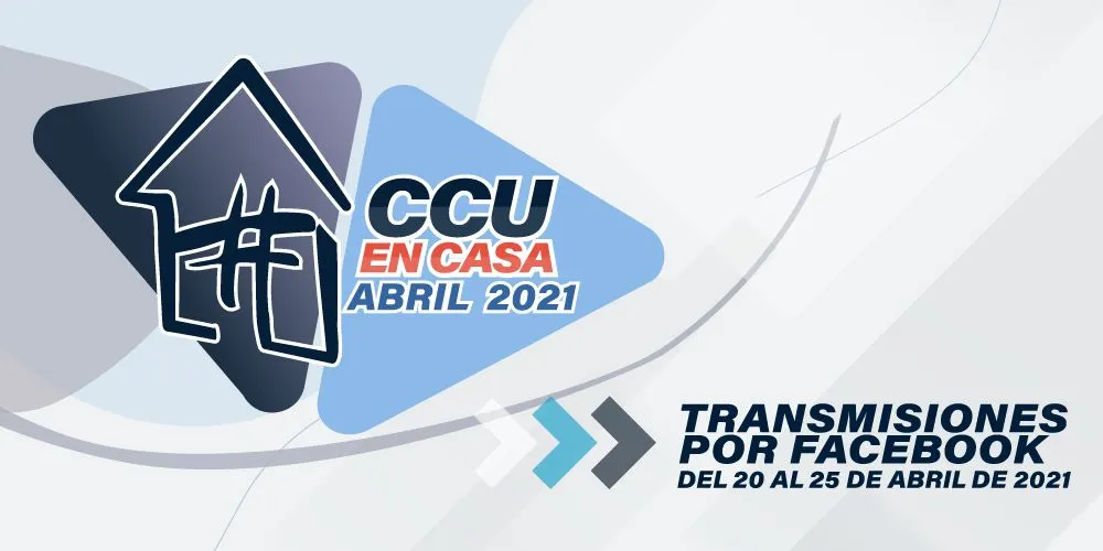 Cartelera cultural “CCU en casa” del 20 al 25 de abril de 2021