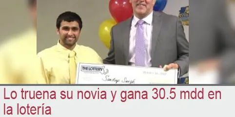 Lo truena su novia y gana 30.5 mdd en la lotería
