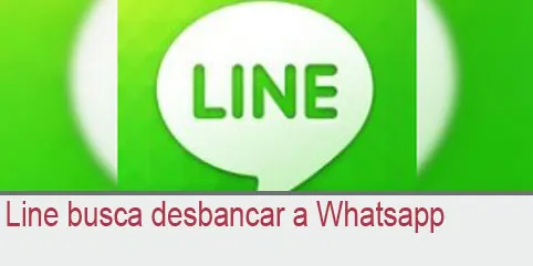 Line busca desbancar a Whatsapp