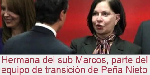 Hermana del sub Marcos, parte del equipo de transición de Peña Nieto