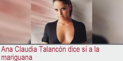 Ana Claudia Talancón dice sí a la mariguana