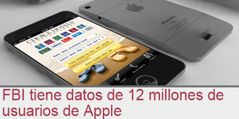 FBI tiene datos de 12 millones de usuarios de Apple