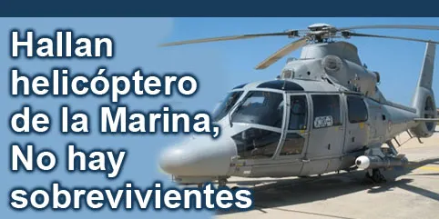 Hallan helicóptero de la Marina; no hay sobrevivientes