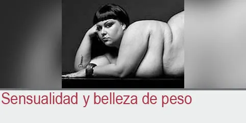Sensualidad y belleza de peso