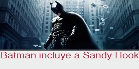 Batman incluye a Sandy Hook