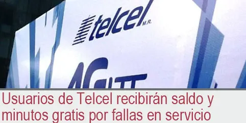 Usuarios de Telcel recibirán saldo y minutos gratis por fallas en servicio