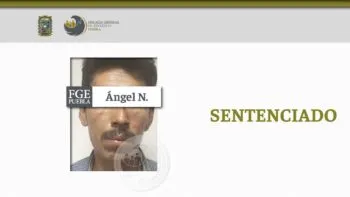 FGE de Puebla obtuvo sentencia de 15 años contra responsable de abuso equiparado