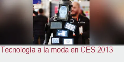 Tecnología a la moda en CES 2013
