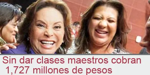 Sin dar clases maestros cobran 1,727 millones de pesos