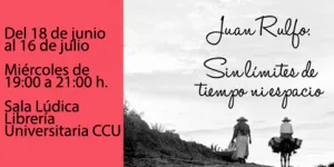 Juan Rulfo: Sin límites de tiempo ni espacio, en Librería CCU BUAP