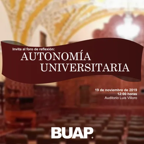 La BUAP lanza invitación para participar en el Foro de Reflexión “Autonomía Universitaria”