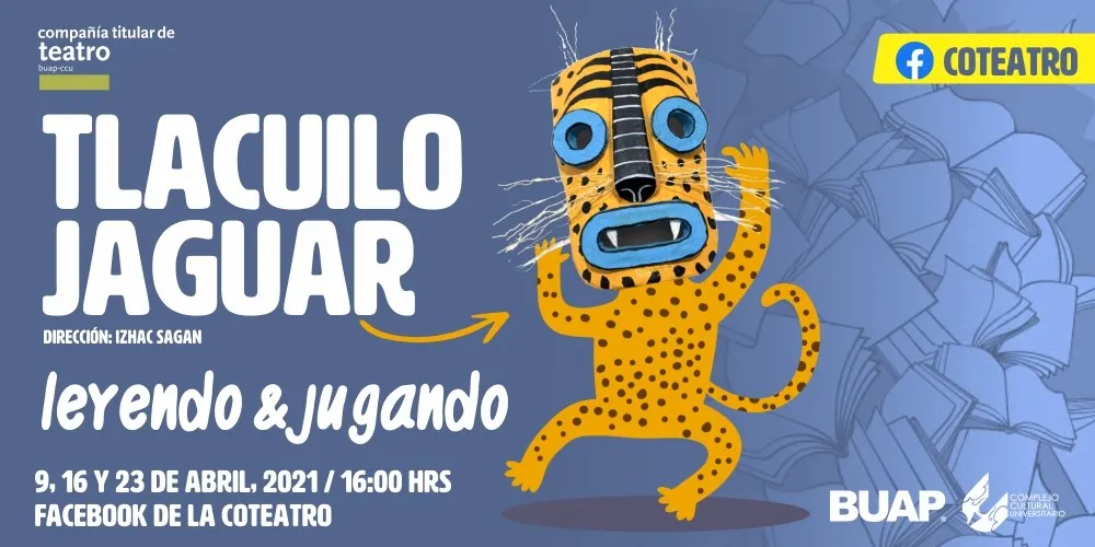 La Compañía de Teatro BUAP CCU promueve la lectura entre niñas y niños a través de “Tlacuilo jaguar”