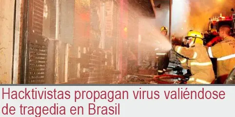 Hacktivistas propagan virus valiéndose de tragedia en Brasil