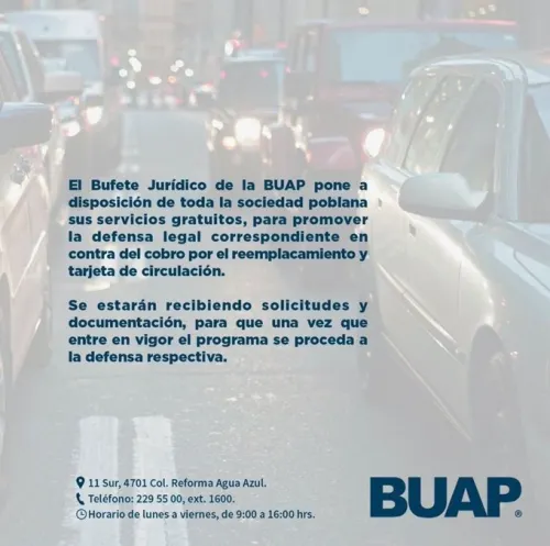 Va BUAP contra cobro por reemplacamiento; ofrecerá asesoría gratuita a poblanos