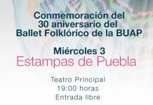 “Estampas de Puebla” del Ballet BUAP se presentará en Teatro Principal