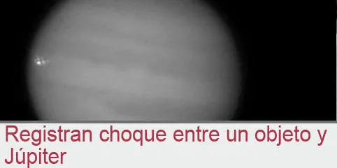 Registran choque entre un objeto y Júpiter