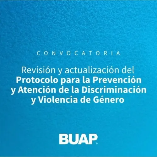 BUAP actualizará Protocolo para la Prevención y Atención de la Discriminación y Violencia de Género