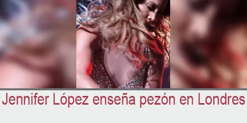 Jennifer López enseña pezón en Londres