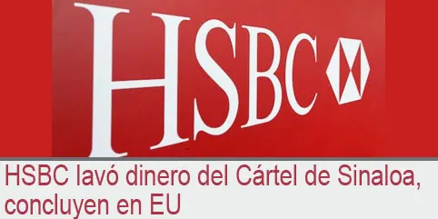 HSBC lavó dinero del Cártel de Sinaloa, concluyen en EU